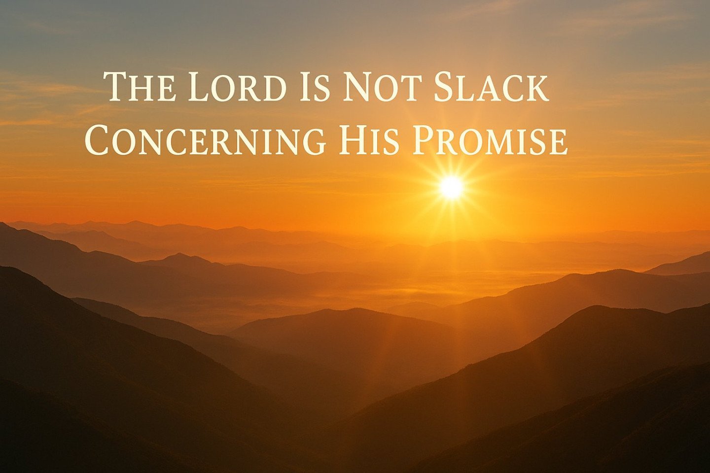 Drink Devotional Method - The Lord Is Not Slack Concerning His Promise (2 Peter 3)